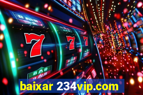 baixar 234vip.com